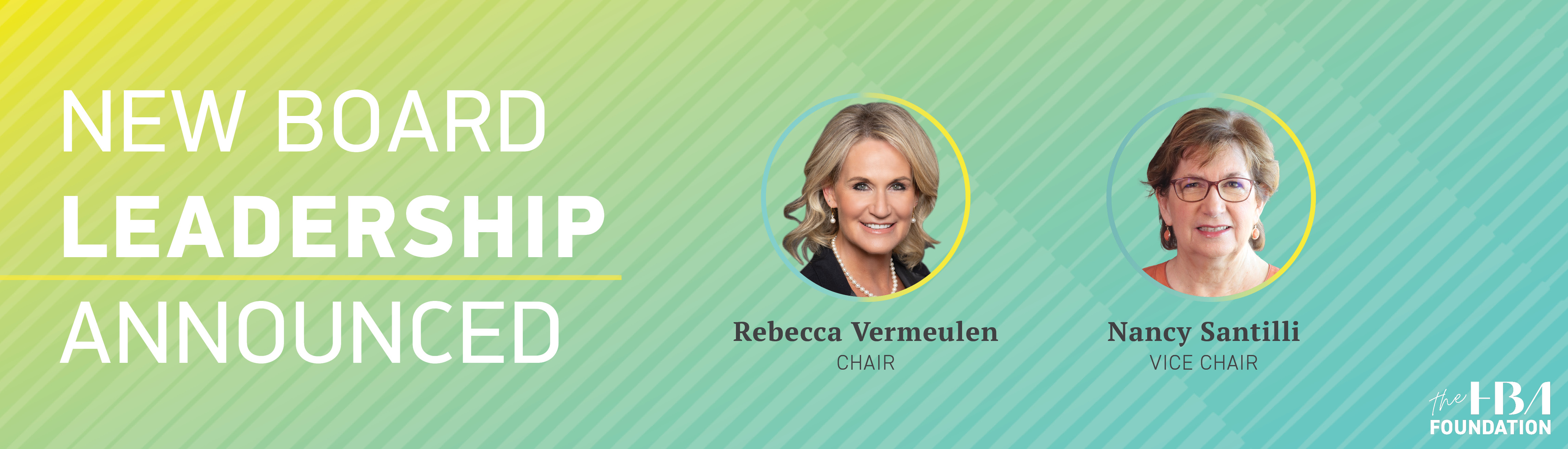 New Board Leadership Announced: Headshots of Rebecca Vermeulen, Chair and Nancy Santilli, Vice Chair